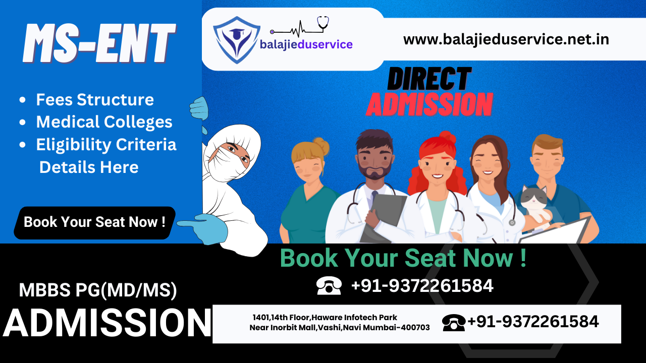 9372261584@Master Of Surgery (MS) ENT : Direct Admission, Fees Structure, Medical Colleges, Eligibility Criteria Details Here